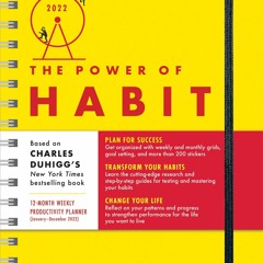 Download PDF 2022 Power of Habit Planner: A 12-Month Productivity Organizer to