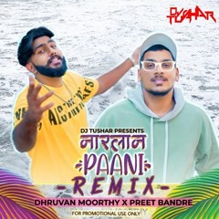 Dhruvan Moorht & Preet Bandre - Narlan Pani (DJ Tushar Remix)