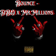 BOUNCE -DBO Ft . Mr. Millions