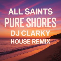 All Saints Pure Shores Clarky Remix
