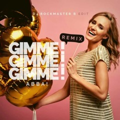 Gimme! Gimme! Gimme! - Abba (DJ Rockmaster B Edit)