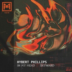 Hybert Phillips - Skyward (Out Now)