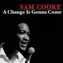 Sam Cooke - A Change Is Gonna Come