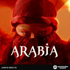 Juliel & Mark Oz - Arabia (Original Mix)