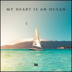 My Heart Is An Ocean