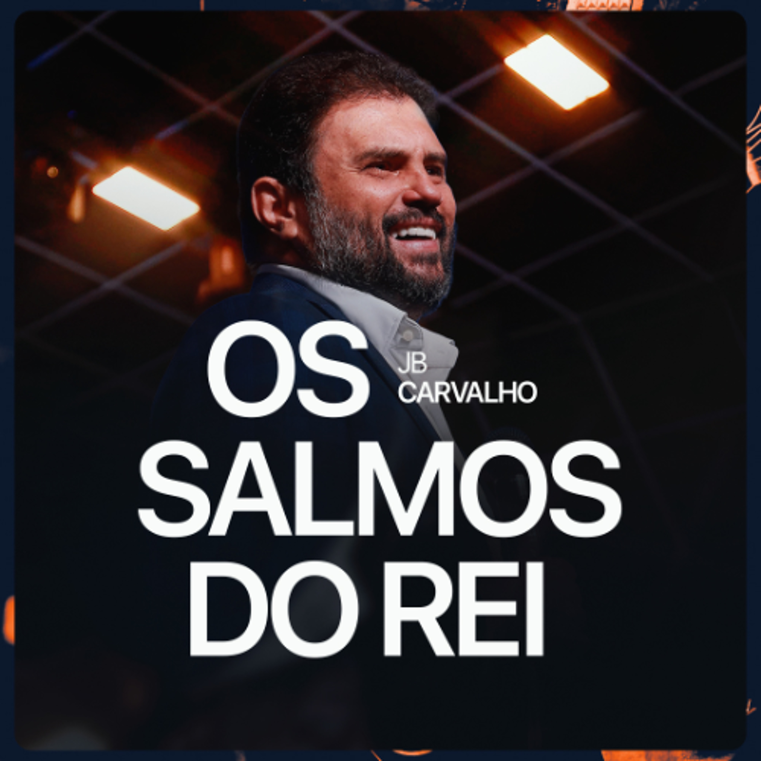 #646 - Os Salmos do Rei | JB Carvalho #646 - Os Salmos do Rei | JB Carvalho