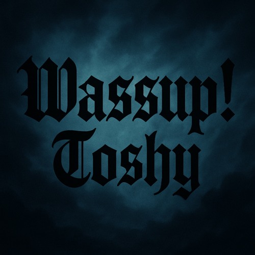 Toshy - Wassup! [FREE DL]