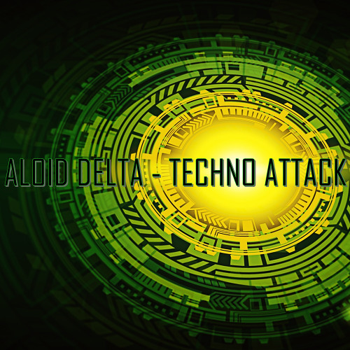 Aloid Delta - Techno Attack (Recut Mix) PREVIEW
