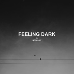 FEELING DARK