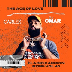 The Age Of Love X Bzrp & Eladio Carrion (Carlex & Dj Omar Mashup)