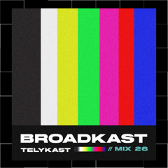 BROADKAST - Mix 26