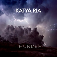 Katya  Ria - Thunder