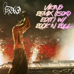 Viking remix (ISOxo Edit) w/ Rock N Roll