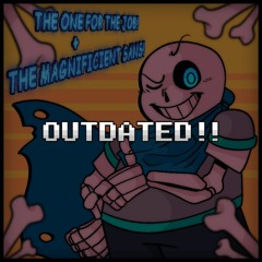 THE ONE FOR THE JOB + THE MAGNEFICENT SANS - [UNDERSWAP SANS]