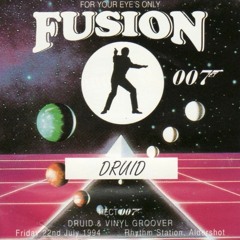 Druid - Fusion 'For Your Eyes Only' 22 -07-1994