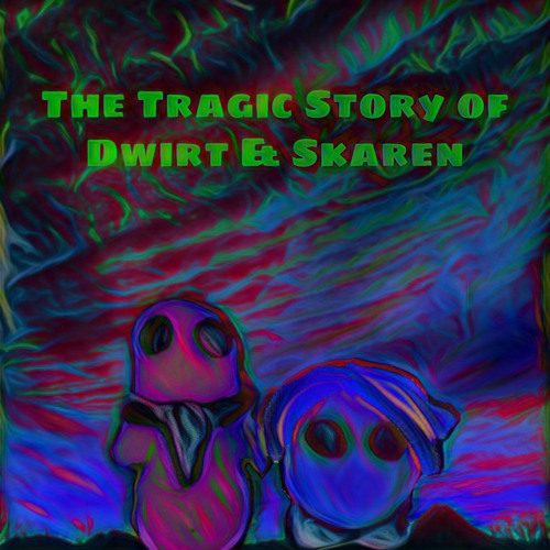 the tragic story of dwirt and skaren