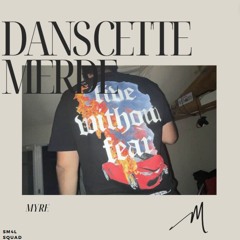 MYRE - Dans Cette Merde