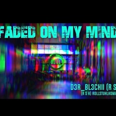 Faded on my mind 190BPM