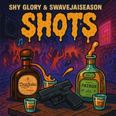 Shy Glory - Shots Ft SwaveJaiseason
