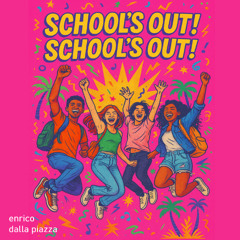School's out, School's out! 1
