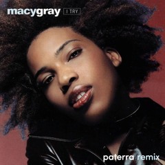 Macy Gray - I Try (Paterra Remix)