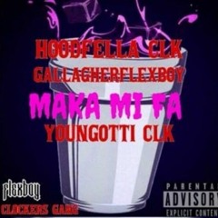 GALLAGHER FT. HOODFELLA CLK- MAKA MI FA (PROD. YOUNGOTTI)