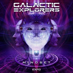 Galactic Explorers - Mindset | OUT NOW!