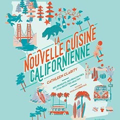 La nouvelle cuisine californienne : 60 recettes bonnes et saines par Cathleen Clarity (Hors Collec