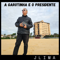 A GAROTINHA E O PRESIDENTE