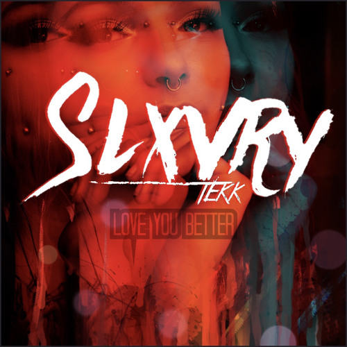 Stream Love you Better by Slxvry [Official] | Listen online for free on  SoundCloud