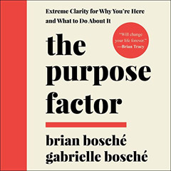 View KINDLE 💗 The Purpose Factor: Extreme Clarity for Why You're Here and What to Do