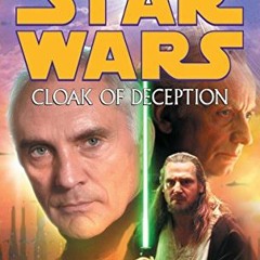 [Get] [EBOOK EPUB KINDLE PDF] Cloak of Deception (Star Wars) by  James Luceno 📬