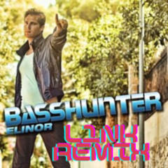 Basshunter - Elinor (L1NK Remix)