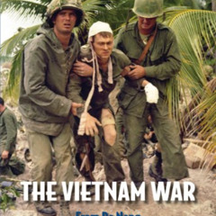 [DOWNLOAD] EPUB 📙 The Vietnam War: From Da Nang to Saigon (The United States at War)