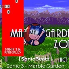 Sonic 3 - Marble Garden Zone [Drill RemiX]「SonicBeatz」