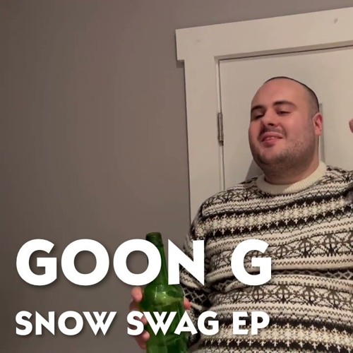 Stream GOON G | Listen to SNOW SWAG EP playlist online for free on ...