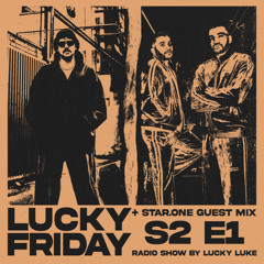 "LUCKY FRIDAY" by Lucky Luke / S2 E1 / + Star.One Guest Mix