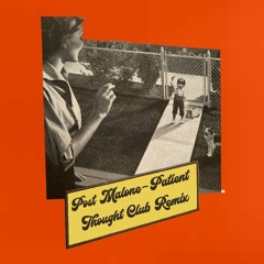 Patient THOUGHT CLUB REMIX