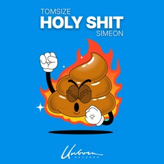 Tomsize x Simeon - Holy Shit