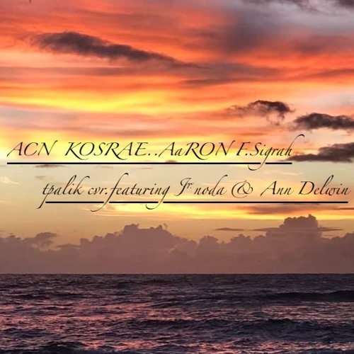 ACN KOSRAE...TPalik...