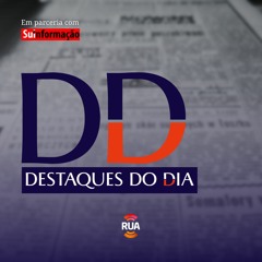 Destaques Do Dia - 17Abr24 - Jornalista Hugo Rodrigues