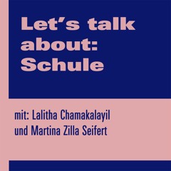 Bildung in Rosa #3: Let`s talk about Schule