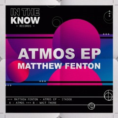Matthew Fenton - Atmos (Original Mix
