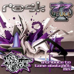 77Deuce Ent Presents: Rosk - A Tribute to Tone Abstract Mix #40
