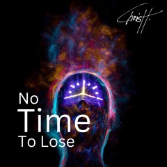 ChrisH - No Time To Lose (DANCE)