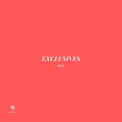 Exclusives 6/21