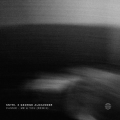 Cassie - Me & You - SNTRI. X George Alexander Remix