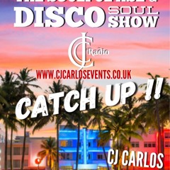 CATCH UP TUES MAY 4TH CJ CARLOS DISCO & SOULFUL HSE CJC RADIO