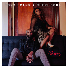 Tony Evans X Chèri Soul - Cherry