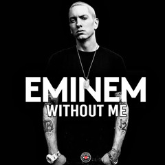 Without Me (Liu Remix) -Eminem